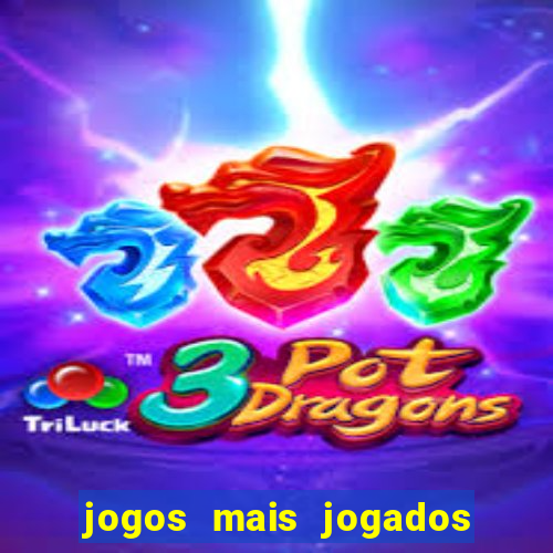 jogos mais jogados do mundo de todos os tempos